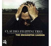 Claudio Filippini Trio - The Enchanted Garden