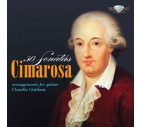 Claudio Giuliani - Cimarosa: 30 Sonatas, arrangements for guitar
