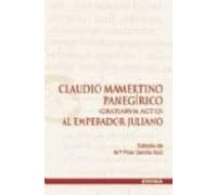 Claudio Mamertino. Panegirico (gratiarum Actio) Al Emperador Juli Ano