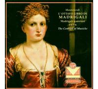 Claudio Monteverdi: L'Ottavo Libro de Madrigali, 1638 - Madrigali Guerrieri (The Eighth Book of Madrigals, 1638 - Madrigals of War) - The Consort of Musicke (2003-12-05)
