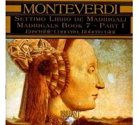 Claudio Monteverdi : Settimo Libro de Madrigali - Madrigals, Book 7 - Part I