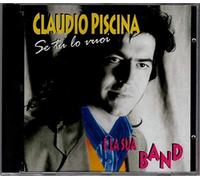 Claudio Piscina E La Sua Band - Claudio Piscina E La Sua Band: Se Tu Lo Vuoi [CD]
