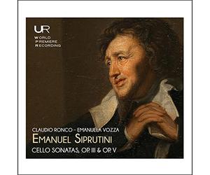 Claudio Ronco; Emanuela Vozza - Siprutini: Cello Sonatas, Op. III & Op. V