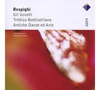 Claudio Scimone & I Solisti Veneti - Respighi : Ancient Airs & Dances Suites Nos 1, 3 & Orchestral Works - Apex