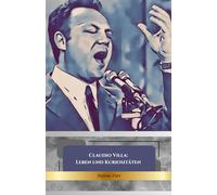 Claudio Villa: Leben und Kuriositäten: Die ultimative Hommage an den König der italienischen Lieder