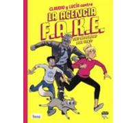 Claudio y Lucía 1: contra la agencia FAKE (MAMUT 9+)