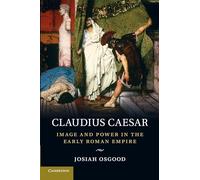 Claudius Caesar Paperback: Image and Power in the Early Roman Empire