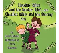 Claudius Rifius and the Monkey Thief plus Claudius Rifius and the Stormy Sea (The Adventures of Claudius Rifius)