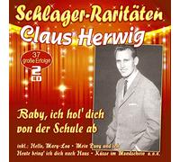 Claus Herwig – Baby, Ich Hol' Dich von der Schule ab – Schlager-Raritäten – CD