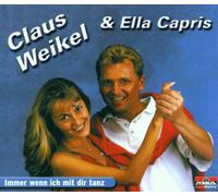 Claus Weikel & Ella Capris - Immer Wenn Ich mit Dir Tanz [Import]
