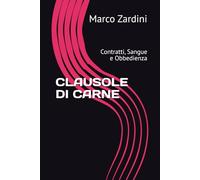 CLAUSOLE DI CARNE: Contratti, Sangue e Obbedienza