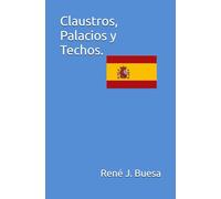 Claustros, palacios y Techos.