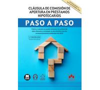 Cláusula de comisión de apertura en préstamos hipotecarios. Paso a paso: Cómo y cuándo se puede reclamar la nulidad de esta cláusula y conseguir su ... tras los pronunciamientos judiciales de 2025