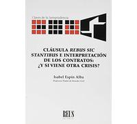 Cláusula "rebus sic stantibus" e interpretación de los contratos: ¿Y si viene otra crisis? (Claves de la jurisprudencia)