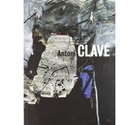 Clavé, Antoni - Antoni Clavé: Un mundo de arte. Obras 1934-2002 / A World of Art. Works 1934-2002 (Arte y Fotografía)