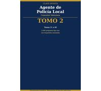 Clave Oposita: Agente de Policía Local - Comunitat Valenciana. Tomo 2: 2.000 preguntas tipo test con respuestas · Temas 21 a 40 · Tráfico, LOFCS y Régimen Local