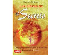 Claves de el secreto, las: Cómo y por qué funciona la ley de la atracción (VIDA POSITIVA)