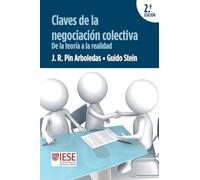 Claves de la negociación colectiva: De la teoría a la realidad (Manuales IESE)