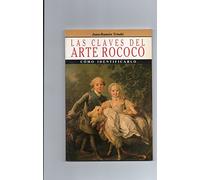 Claves del arte rococo, las (Coleccion Las Claves del Arte)