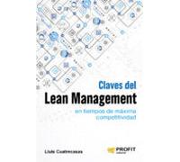 Claves Del Lean Management En Tiempos De Maxima Competitividad: Como G
