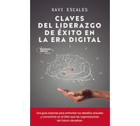 Claves del liderazgo de éxito en la era digital (EMPRESA)
