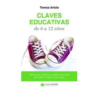 Claves educativas de 6 A 12 Aᆬos (Hacer Familia)