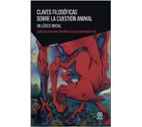 Claves Filosóficas Sobre La Cuestión Animal