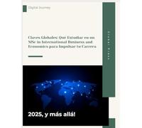 Claves Globales: Qué Estudiar en un MSc in International Business and Economics para Impulsar tu Carrera
