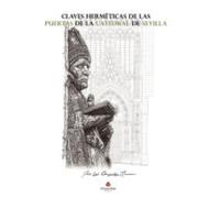 Claves Hermeticas En Las Puertas De La Catedral De Sevilla