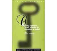 Claves históricas en el reinado de Fernando e Isabel. | Luis Suárez Fernández