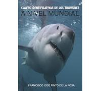 CLAVES IDENTIFICATIVAS DE LOS TIBURONES A NIVEL MUNDIAL