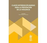 Claves interdisciplinarias para la prevención de la violencia (Monografías Maior)