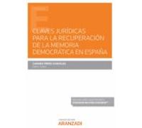 Claves Jurídicas Para La Recuperación De La Memoria Democrática En Esp