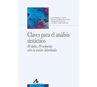 Claves para el análisis sintáctico: 80 dudas, 80 respuestas sobre la oración subordinada (Bibliotheca Philologica)