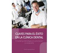 Claves para el éxito en la clínica dental: El marketing odontológico y la comunicación con el paciente
