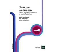 Claves para la educación: actores, agentes y escenarios en la sociedad actual (uned) | Lorenzo García Aretio, Marta Ruiz Corbella, Miriam García B