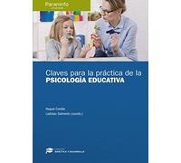Claves para la práctica de la Psicología Educativa (Educación)