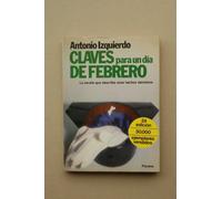 Claves para un d¸a de febrero: 23 de enero-23 de febrero 1981 (Colección Fábula)
