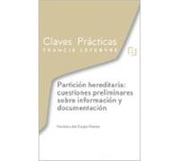 Claves Prácticas Partición Hereditaria: Cuestiones Preliminares Sobre Información Y Documentación