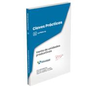 Claves Prácticas Venta de unidades productivas: Claves Prácticas