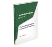 Claves Prácticas Vivienda turística: marco administrativo