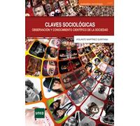 Claves Sociologicas. Observacion Y Conocimiento Cientifico De La Socie