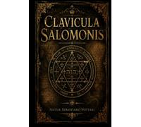Clavicula Salomonis: A CHAVE DE SALOMÃO, O REI (Religião e Espiritualidade)