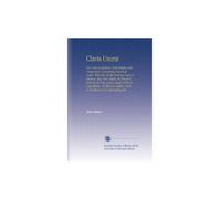 Clavis Usuræ: Or, a Key to Interest, Both Simple and Compound Containing Practical Rules. Whereby All the Various Cases of Interest. May Very Easily ... Added, Rules to Be Observ'd in Estimating the
