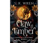 Claw & Ember: An Epic Fantasy Romance Book in a World Filled with Magic and Beasts (Empire of Claw & Ember)