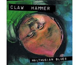 CLAW HAMMER - malthusian blues / the day of the triffids 45 rpm single