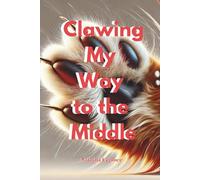 Clawing My Way to the Middle