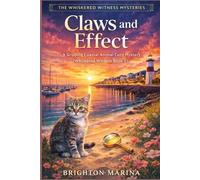 Claws and Effect: A Gripping Coastal Animal Cozy Mystery (Whiskered Witness Book 1) (The Whiskered Witness Mysteries)