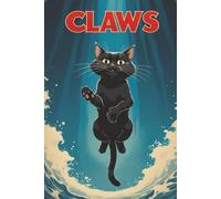 CLAWS: Funny Black Cat Parody Notebook: A Hilarious Blank Journal Celebrating Jaws 50th Year Anniversary with a Feline Twist