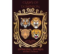 CLAWS OF DOMINION: SWINGING SWORDS: 1